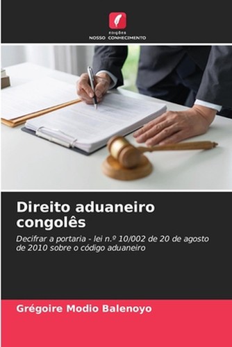 Direito aduaneiro congols - , by